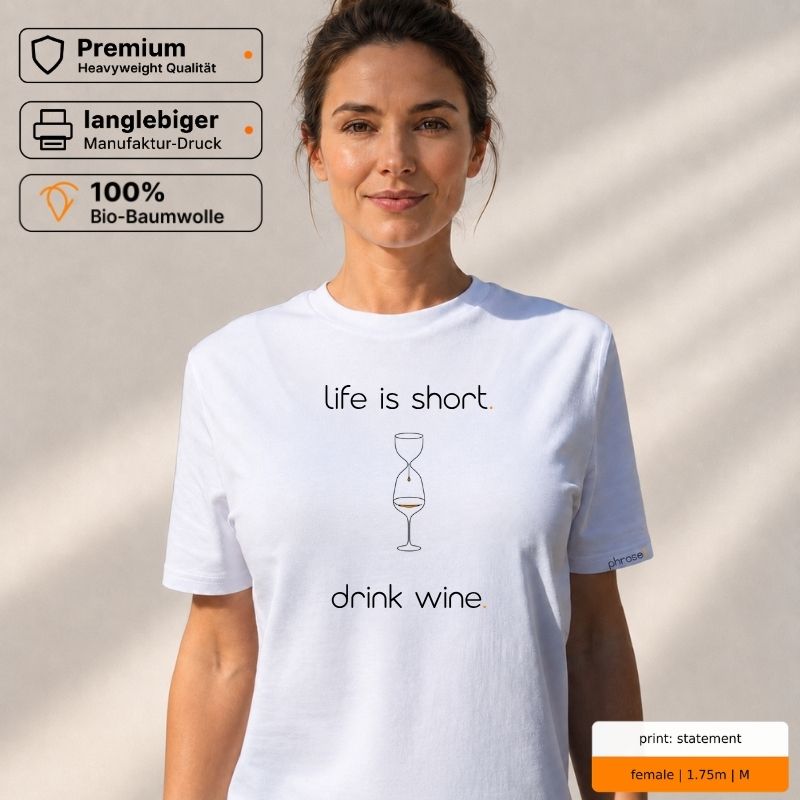 Premium T-Shirt mit Spruch "life is short. drink wine." und Visual